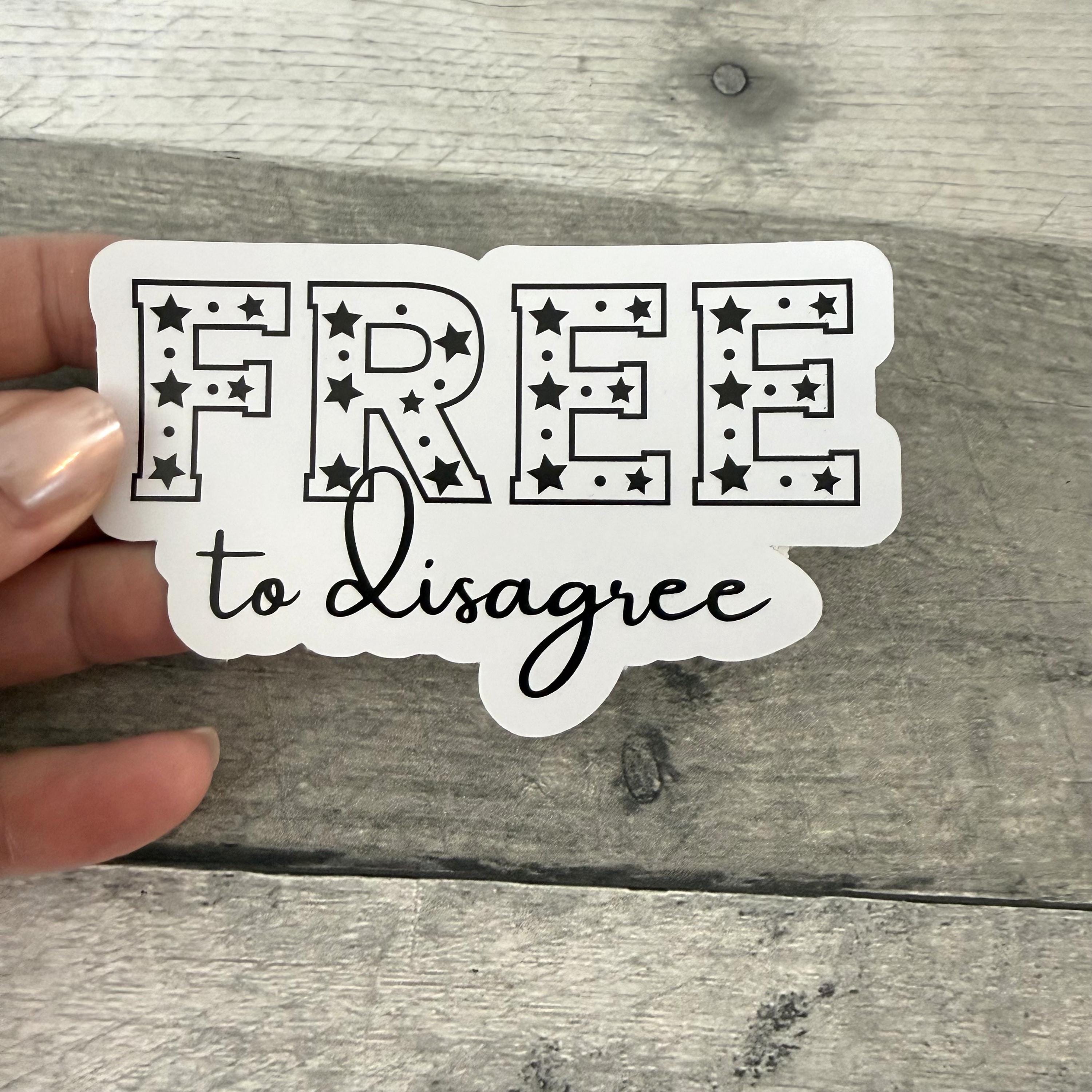 Free To Disagree Sticker (Set of 3) from Made By R And R