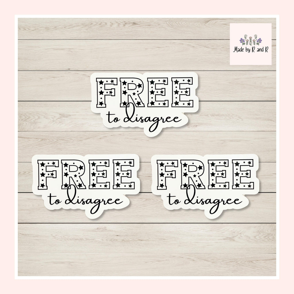 Free To Disagree Sticker (Set of 3) from Made By R And R