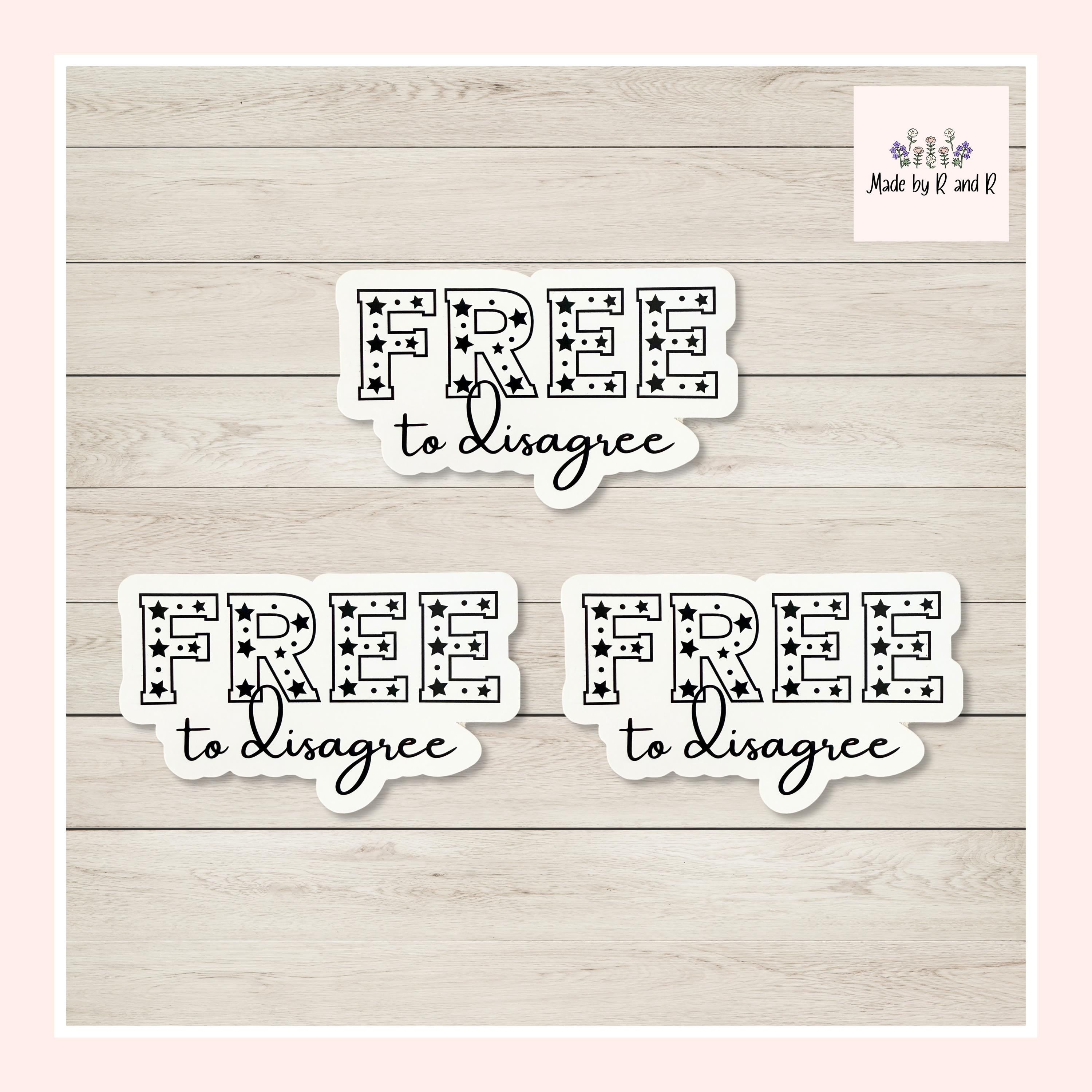 Free To Disagree Sticker (Set of 3) from Made By R And R