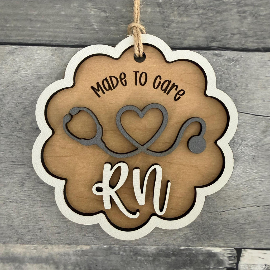 Made To Care RN or Nurse Wood Ornament From Made By R And R