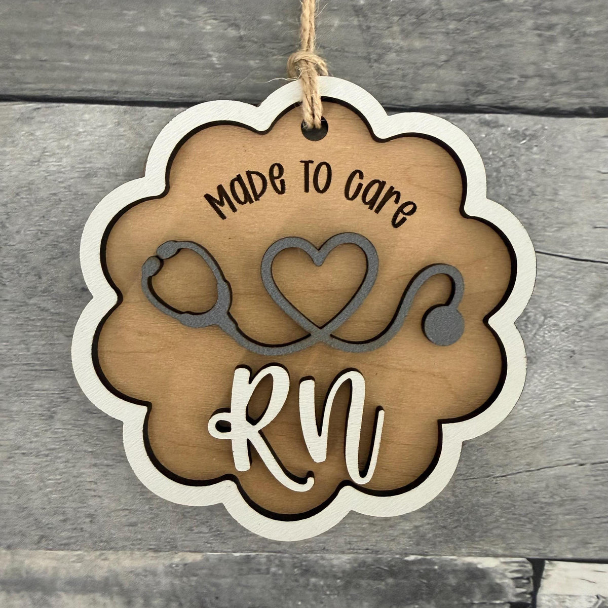 Made To Care RN or Nurse Wood Ornament From Made By R And R