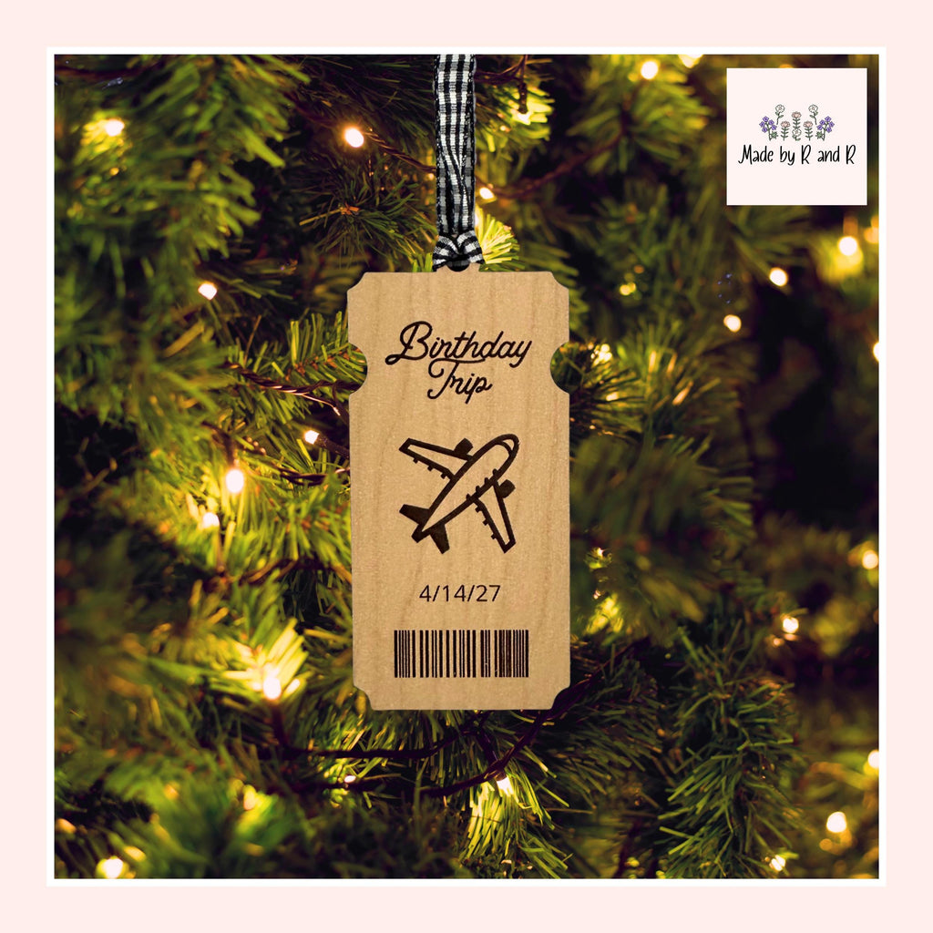 Birthday Trip Ticket Wood Ornament From Made By R And R