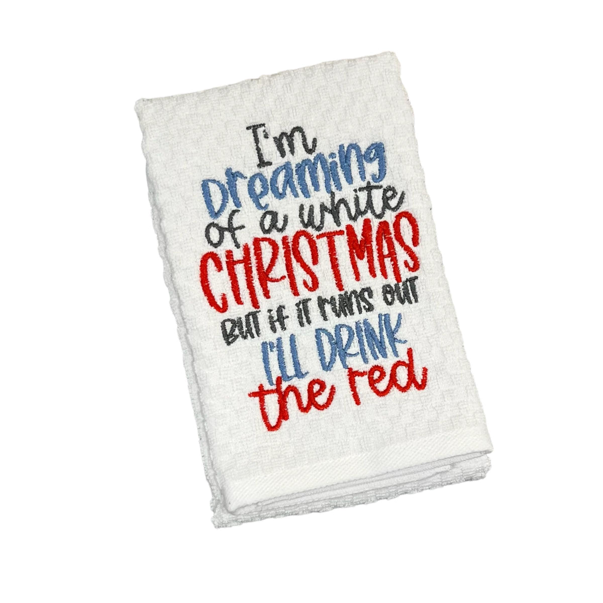 I'm Dreaming Of A White Christmas Embroidered Kitchen Dish Towel