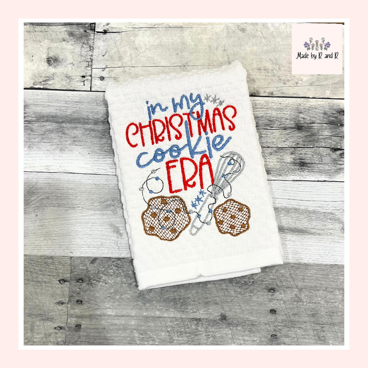 In My Christmas Cookie Era Embroidered Kitchen Dish Towel