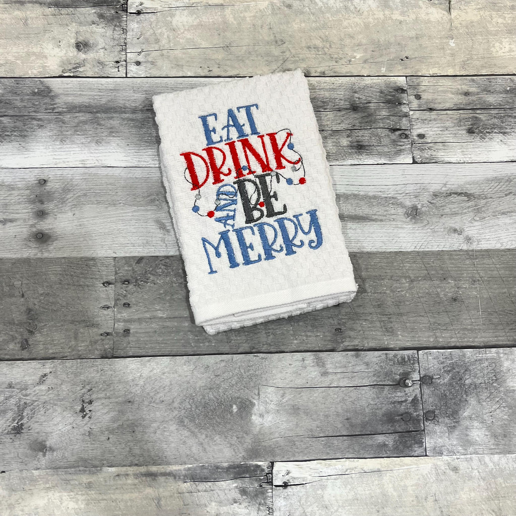 Eat Drink and Be Merry Embroidered Kitchen Dish Towel