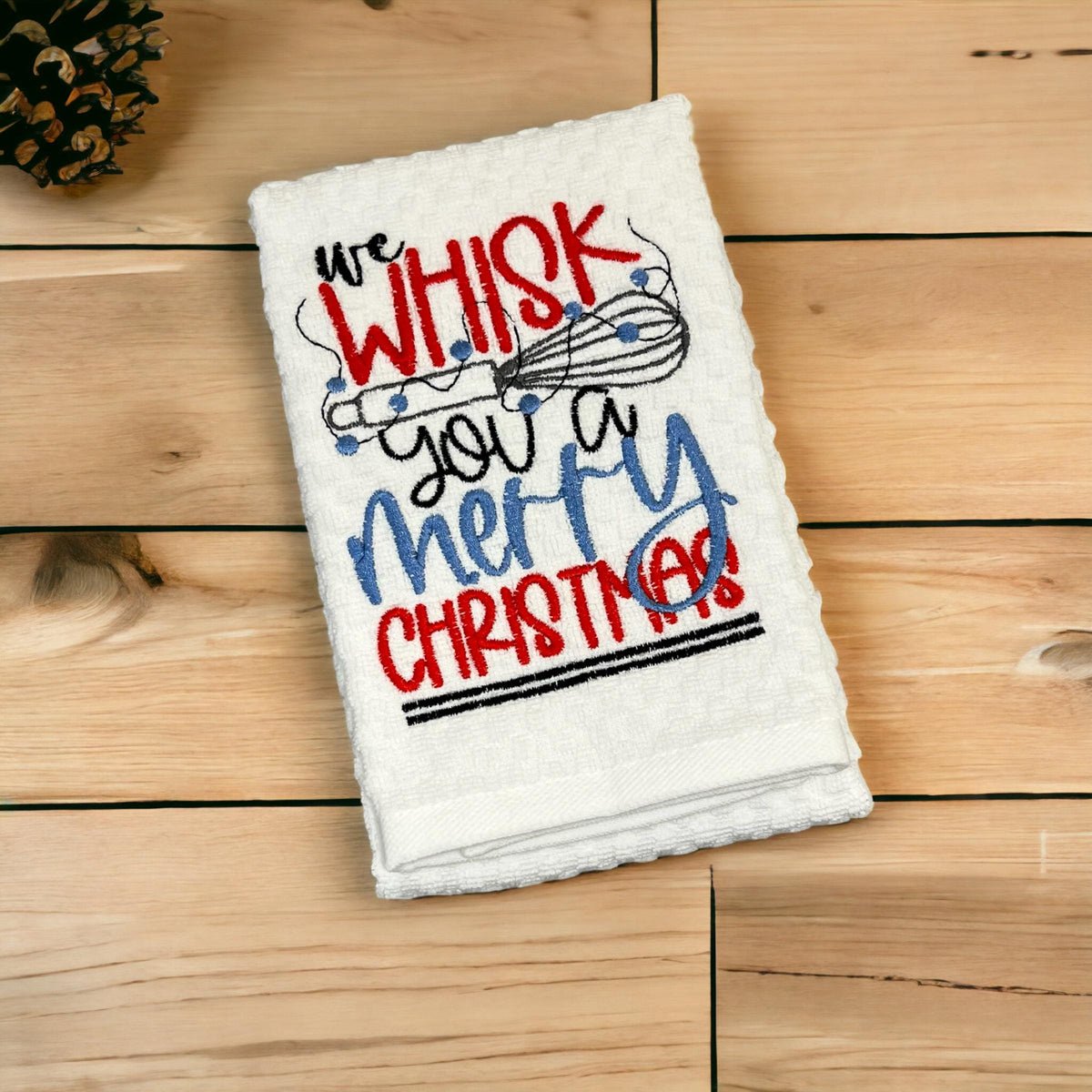 We Whisk You A Merry Christmas Embroidered Kitchen Dish Towel