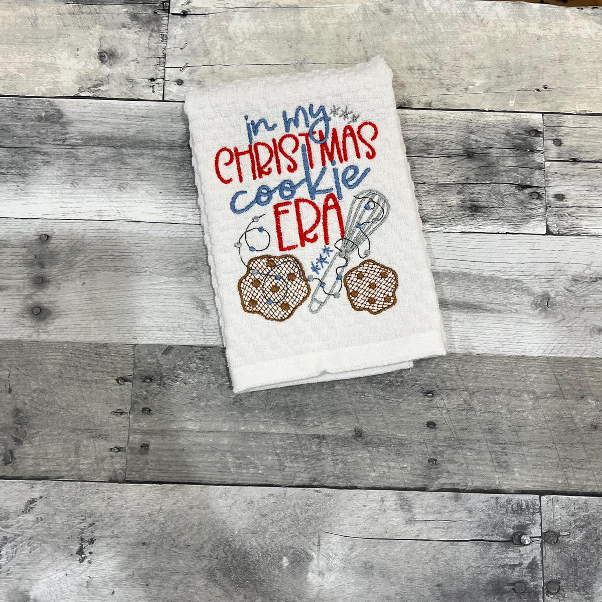 In My Christmas Cookie Era Embroidered Kitchen Dish Towel